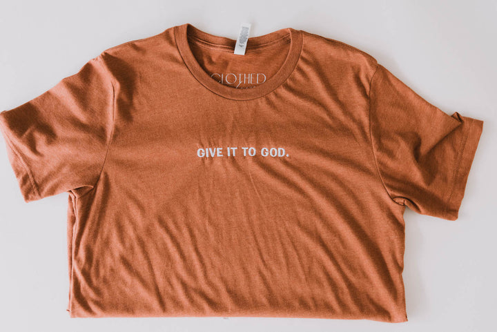 Give it to God Embroidered Tee - Clothed in Love Boutique