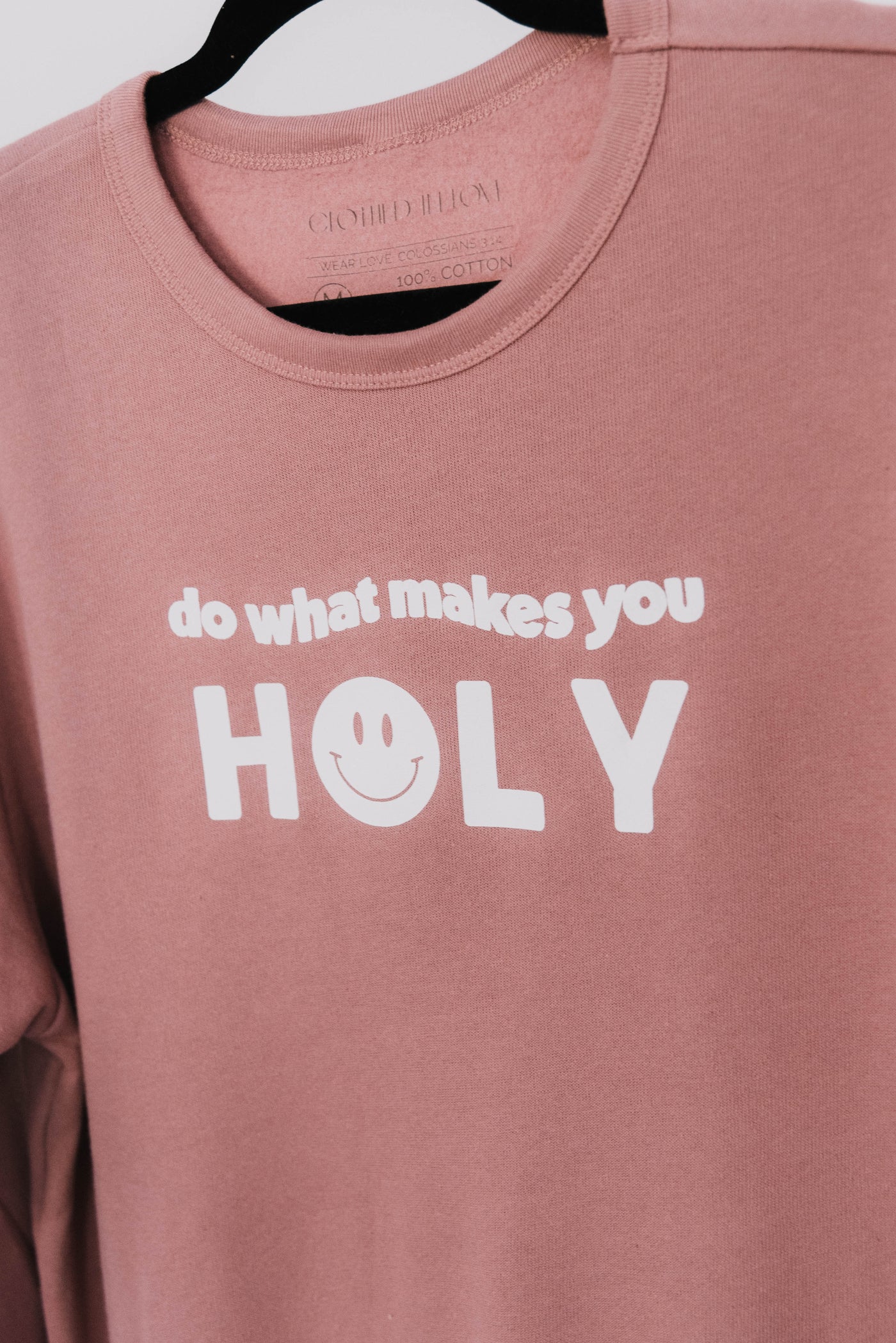 Do What Makes You Holy Sweatshirt