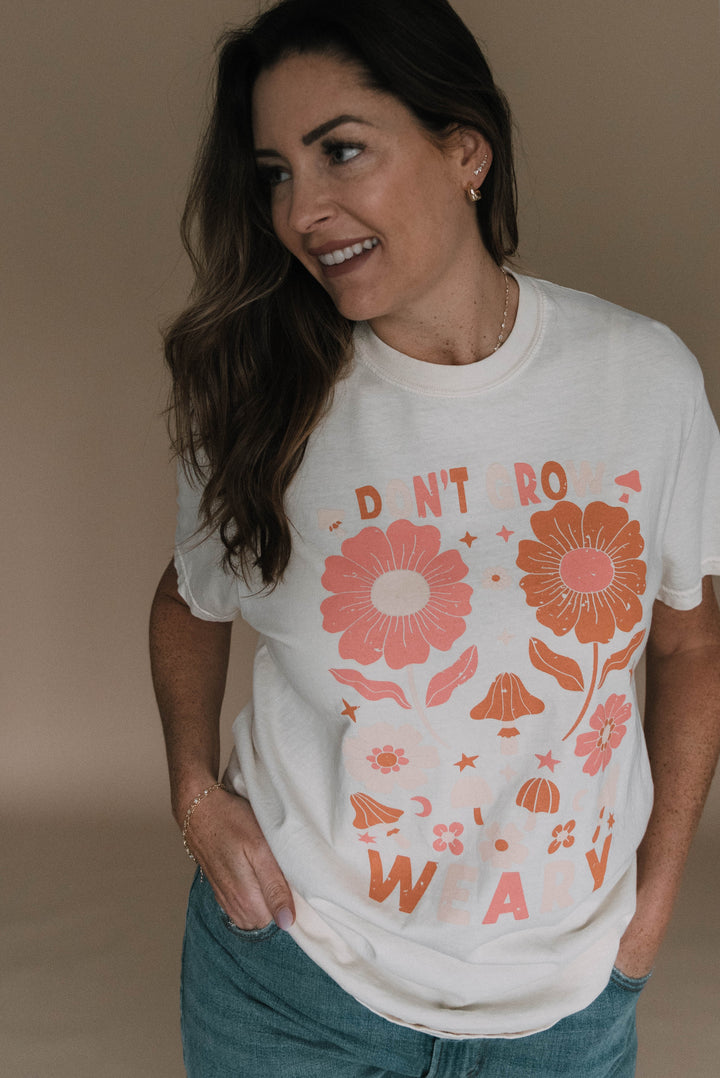 Don't Grow Weary Tee