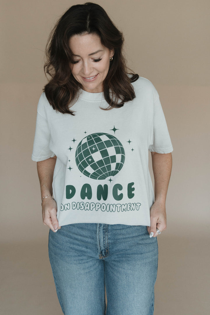 Dance on Disappointment Tee