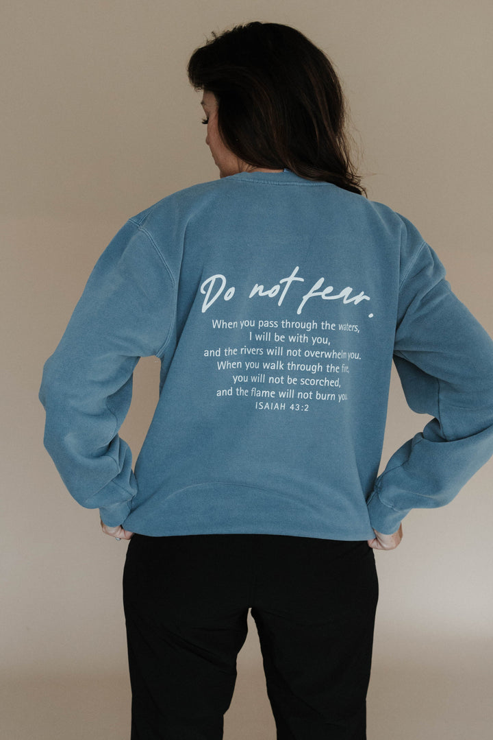 Do Not Fear Sweatshirt