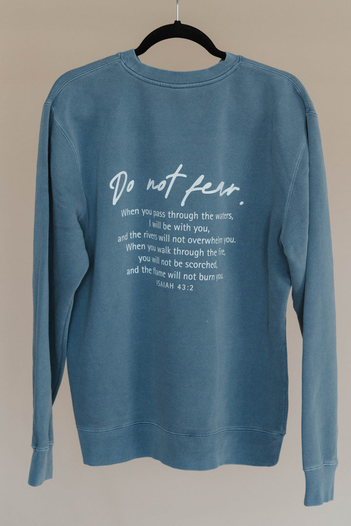 Do Not Fear Sweatshirt