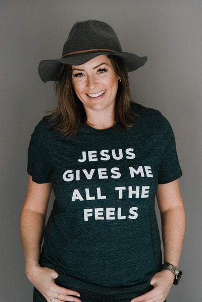 Jesus Gives Me All the Feels Tee - Clothed in Love Boutique