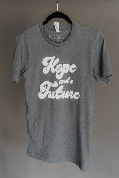 Hope and A Future Tee - Clothed in Love Boutique