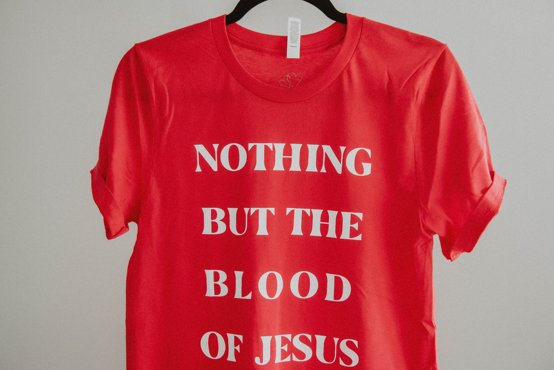 Nothing but the Blood of Jesus Tee - Clothed in Love Boutique