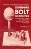 Secrets of Building Electrostatic Lightning Bolt Generators