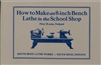 How to Make an 8-inch Bench Lathe in the School Shop