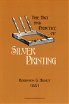 The Art and Practice of Silver Printing