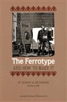 The Ferrotype and How to Make It